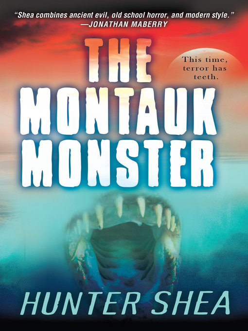 Title details for The Montauk Monster by Hunter Shea - Available